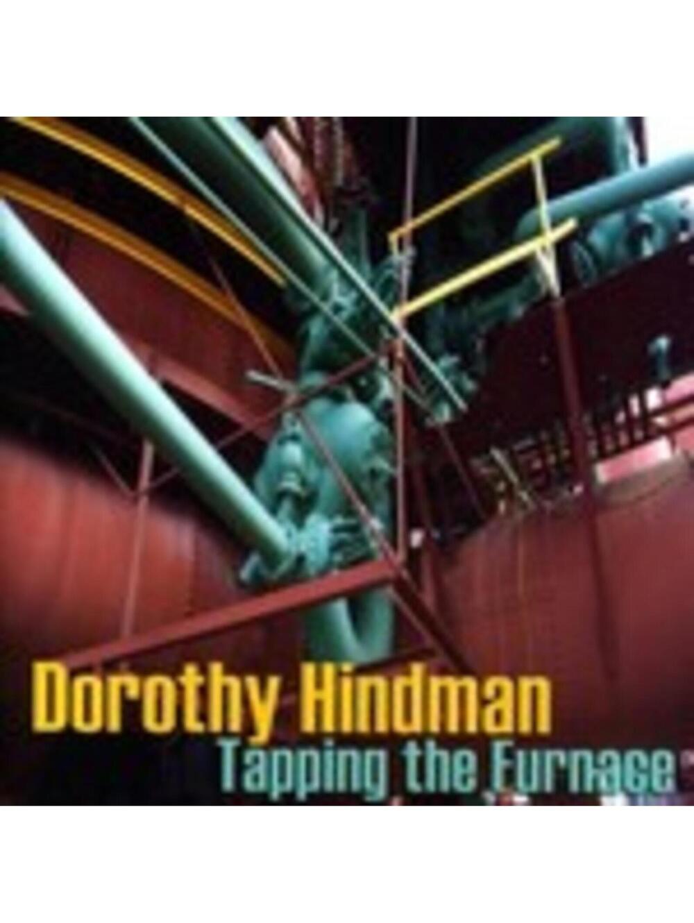 Dorothy Hindman Tapping the Furnace Cd 2013 Sealed